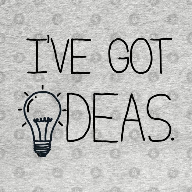 I've got Ideas by jonah block